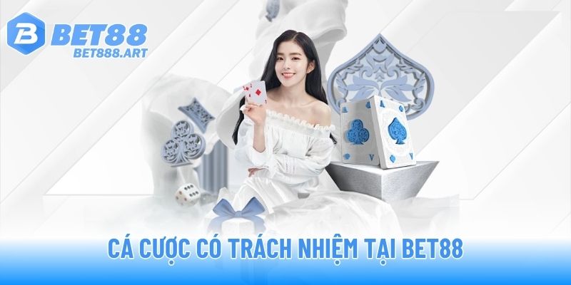 Cá cược có trách nhiệm tại BET88