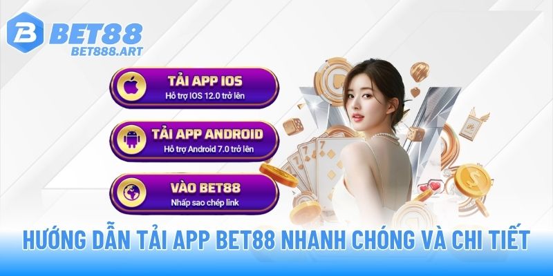 Hướng dẫn tải app BET88 nhanh chóng và chi tiết